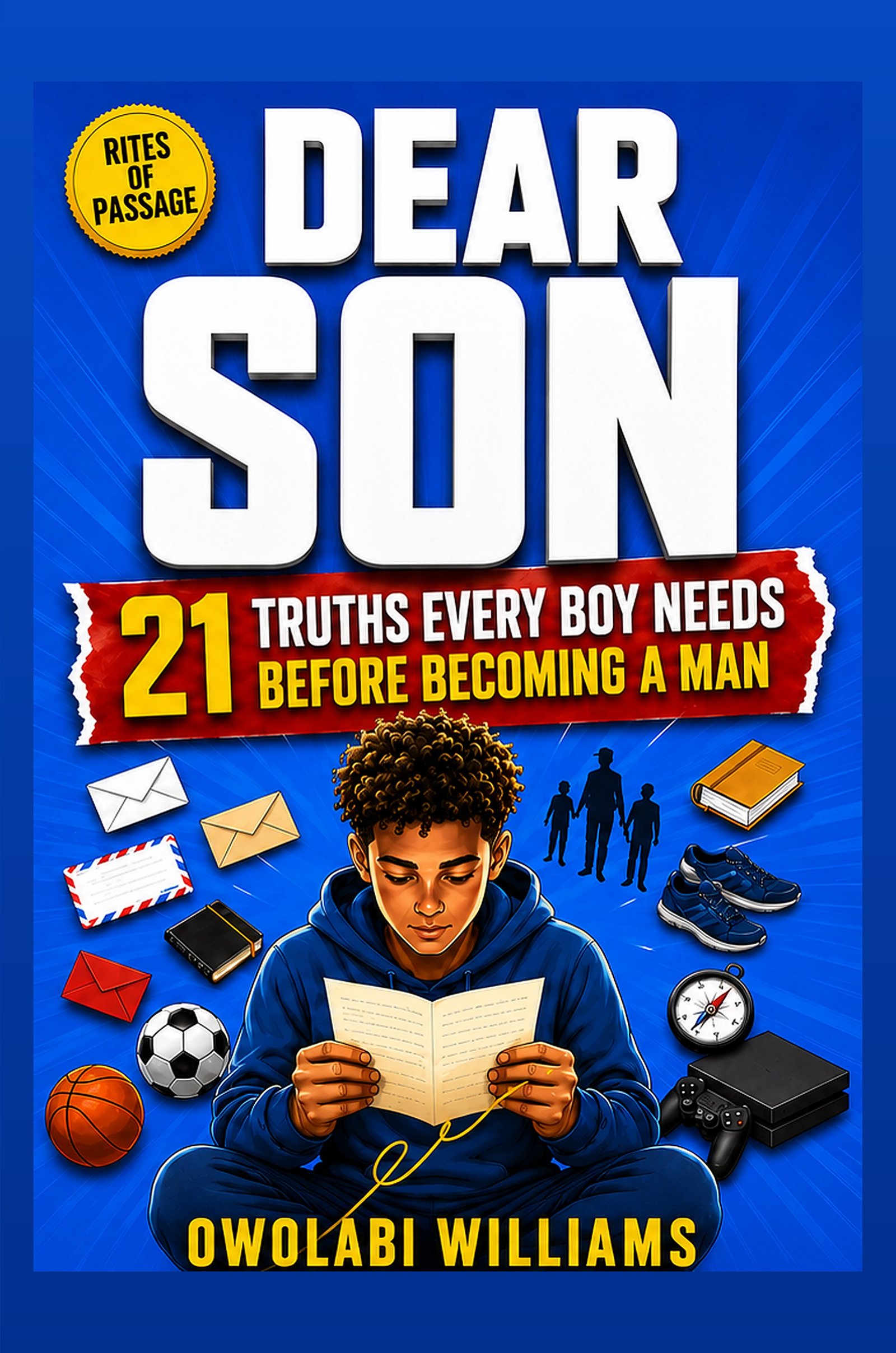 Dear Son: 21 Truths Every Boy Needs Before Becoming a Man — book cover